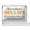 Dekoratives Blechschild 'Hier wohnen OMA & OPA | Elternregeln außer