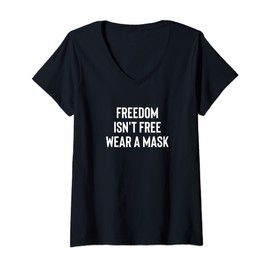 Womens Freedom Isn't Free Wear a Mask Design V-Neck T-Shirt
