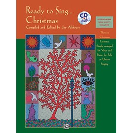 Ready to Sing . . . Christmas: Thirteen Christmas Favorites, Simply Arranged for Voice and Piano, for Solo or Unison Singing, Book & CD