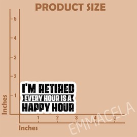 (3PCS) Retirement Sticker - I'm Retired Every Hour is a Happy Hour - Funny Waterproof Vinyl Decal for Grandpa, Grandma, Retirees - Gift for Seniors, Laptop, Tumbler, Water Bottle - 3" x 1.8"
