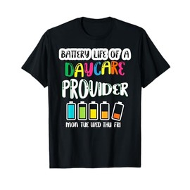 Battery Life of Daycare Provider Funny Teacher Back School T-Shirt