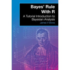 Bayes' Rule With R: A Tutorial Introduction to Bayesian Analysis
