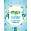 Immun und gesund: Starke Abwehrkräfte – auch im Alter