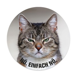 Sticker Cat Nö. Einfach nö. I Round Diameter 10 cm I for Laptop Fridge Door I Sticker with Saying I Funny Cheeky Funny Weatherproof I dv_617