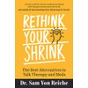 Rethink Your Shrink: The Best Alternatives to Talk Therapy and