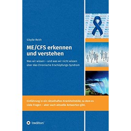 ME/CFS erkennen und verstehen: Was wir wissen – und was wir nicht wissen über das Chronische Erschöpfungs-Syndrom (Multisystemische Erkrankungen - die medizinische Herausforderung unserer Zeit)