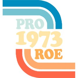 CafePress Pro Roe Vs. Wade 1973 Women's Reproduct Banner Vinyl Banner, 44"x30" Hanging Sign, Indoor/Outdoor