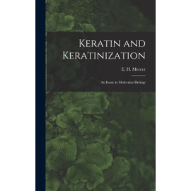 Keratin and Keratinization; an Essay in Molecular Biology