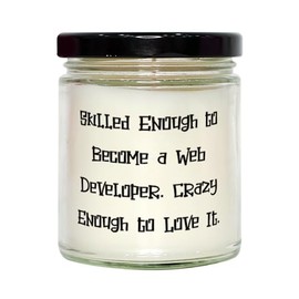 Gag Web Developer Gifts, Skilled Enough to Become a Web, Birthday Gifts, Scent Candle for Web Developer from Team Leader, Appreciation Gifts for Web Developers, Gifts for Web Developers to Show