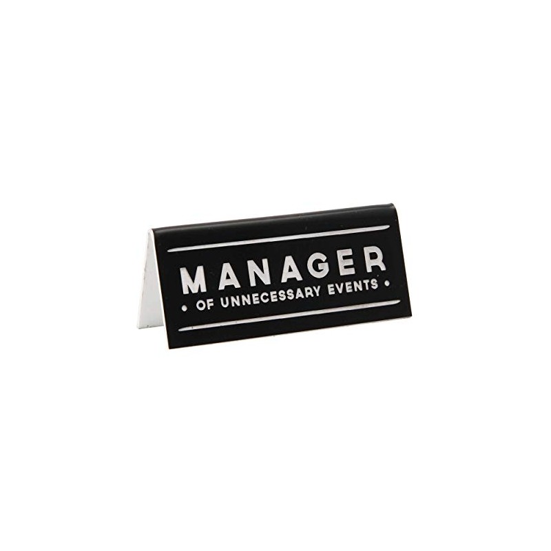 CGB Giftware | Manager Of Unnecessary Events Black Desk Sign