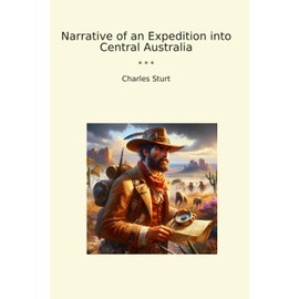 Narrative of an Expedition into Central Australia