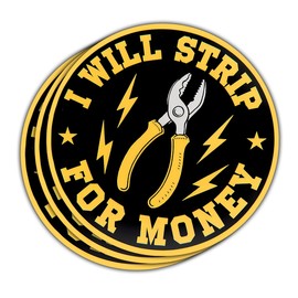 3 Pcs I Will Strip for Money Sticker, Funny Wire Strippers Sticker, Electrician Sticker, Construction Sticker 3 Inches for Laptop Water Bottle Phone Car Window Helmet, Kindles, Tumbler