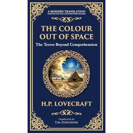 The Colour Out of Space: Lovecraft's Legendary Cosmic Horror Tale - Alien Forces Unleashed (Deluxe Hardbound Edition): 279