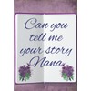 Can you tell me your Story Nana: A Nana's Guided