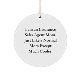 Insurance Sales Agent Mom Circle Ornament, Funny Quote, Christmas Unique Gift for Insurance Sales Agent Friends, Gifts from for Insurance Sales Agent