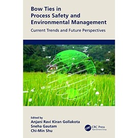 Bow Ties in Process Safety and Environmental Management: Current Trends and Future Perspectives
