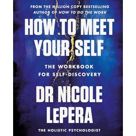 How to Meet Your Self: the million-copy bestselling author