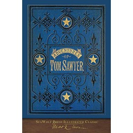 The Adventures of Tom Sawyer (SeaWolf Press Illustrated Classic): First Edition Cover
