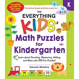 The Everything Kids' Math Puzzles for Kindergarten: Learn about Counting, Measuring, Adding, and More with 100 Fun Puzzles!