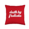 Death By Fruitcake Funny Holiday Ugly Christmas Death by Fruitcake