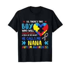 There's This Boy He Calls Me Nana Grandma Autism Awareness T-Shirt