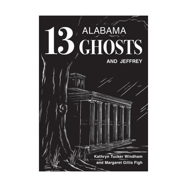 Thirteen Alabama Ghosts and Jeffrey: Commemorative Edition