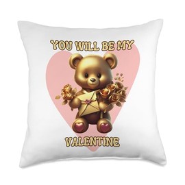 You will be my Valentine cute luxury teddy bear for lover Throw Pillow