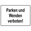 Sign with German Text "Parken und Wenden verboten! Verbot Achtung