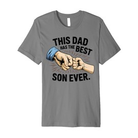 This Dad Has The Best Son Ever, Fathers Gifts, Dad Life Premium T-Shirt