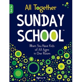All Together Sunday School (Book 2): When You Have Kids of All Ages in One Room