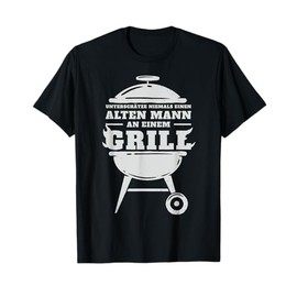 Alter Mann Saying Grill BBQ Papa Männertag Men's Day T-Shirt