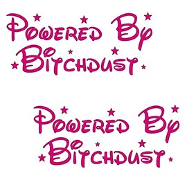 2-Pack - Powered by BITCHDUST Vinyl Decal - Size: 7.9", Color: HOT Pink - Windows, Walls, Bumpers, Laptop, Lockers, etc.