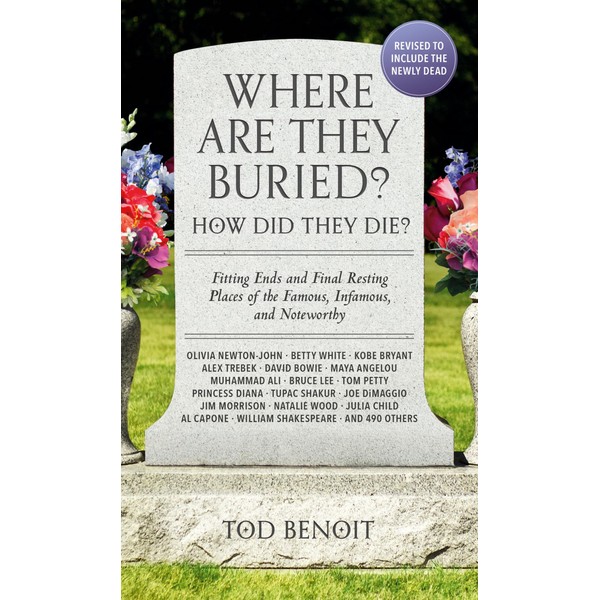 Where Are They Buried? (2023 Revised and Updated): How Did
