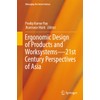 Ergonomic Design of Products and Worksystems - 21st Century Perspectives