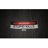 VISX Warning stupid kills Bumper Sticker Vinyl Decal funny meme