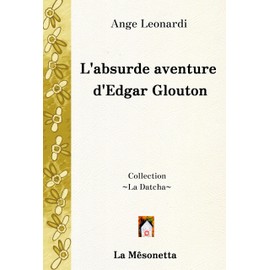L'absurde aventure d'Edgar Glouton