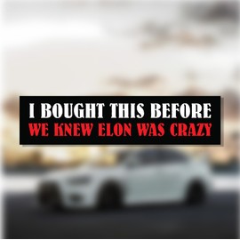Anti-Elon Car Bumper Magnet Decal (Large 10.8inch)- I Bought This Before We Knew Elon was Crazy - Durable Magnet Decal for Cars - Waterproof, Long-Lasting and Reusable