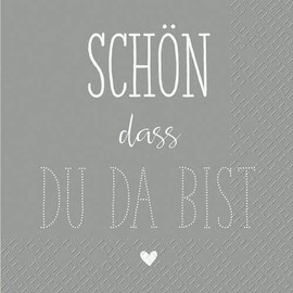 Beautiful Napkins with Saying "Schön, DASS du da bist - Economy Pack: 100 Pieces - 25 cm x 25 cm - Simple Table Napkins / Sayings Napkins / Tissue Napkins