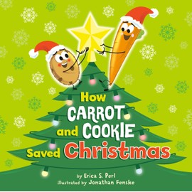 How Carrot and Cookie Saved Christmas