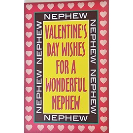 Greeting Card Valentine's Day Wishes For A Wonderful Nephew You're Someone Who Deserves Life's Best In Every Single Way