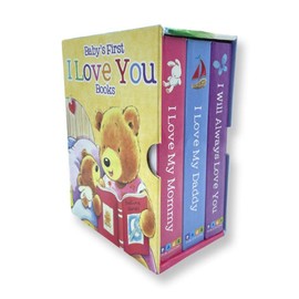 BABY'S FIRST I LOVE YOU BOOKS (I Love My Mommy, I Love My Daddy, I will Always Love You)