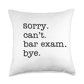 Funny Law School Graduation Shirt. Sorry Can't Bar Exam Bye Throw Pillow