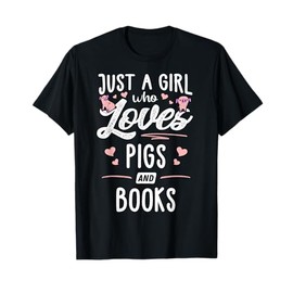 Just A Girl Who Loves Pigs And Books Gift Women T-Shirt