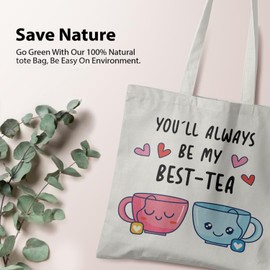 Veqzc Funny Friend Bestie Canvas Tote Bag, You'll Always Be My Best Tea, Unisex-Adults, White, 15" x 13.3" 25.5", Cotton Blend, Machine Wash, Open Top, Slip Pocket