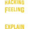 CafePress Hacking Is A Feeling Can'T Explain Cyb Sticker Sticker