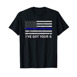 I've Got Your Six Thin Blue Line American Flag T-Shirt