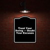 Trust Your Swing — Doubt Your Excuses Black Funny Aluminum