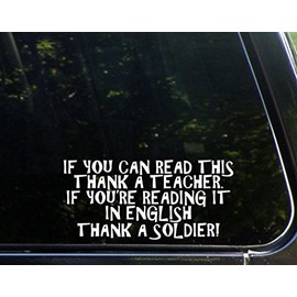 Sweet Tea Decals If You can Read This Thank a Teacher if You can Read it in English Thank a Soldier - 8"x4" Vinyl Die Cut Decal/Bumper Sticker for Windows, Trucks, Cars, Laptops, Macbooks, Etc.