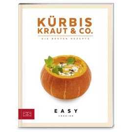 Kürbis, Kraut & Co.: Die besten Rezepte (Easy Kochbücher)