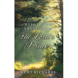 Misguided Passions and the Lord's Prayer